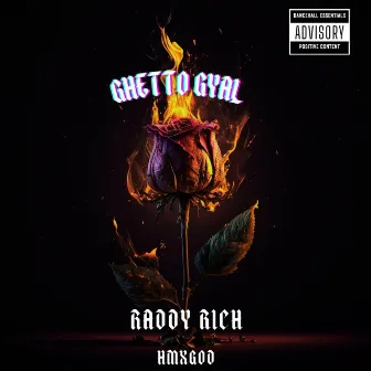 GHETTO GYAL by Raddy Rich