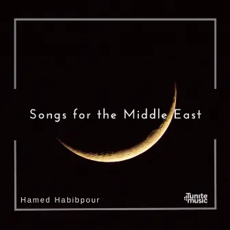 Songs for the Middle East by Hamed Habibpour