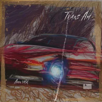 Trans Am by Lil Tankie