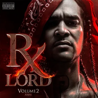 Rx Lord, Vol. 2 by A-Wax