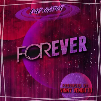 Forever by Kid Cadet