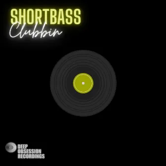 Clubbin by ShortBass