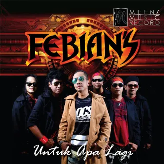 Untuk Apa Lagi by Febians