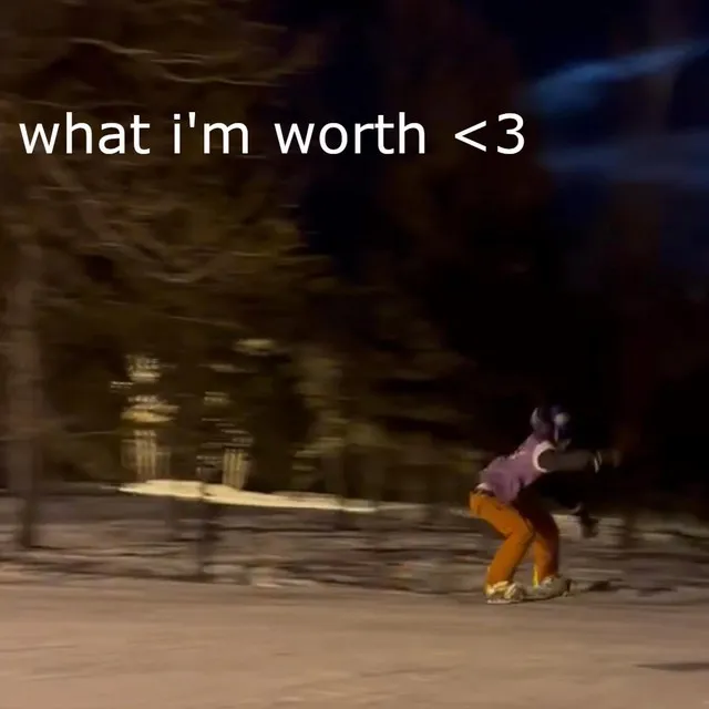 What I'm Worth