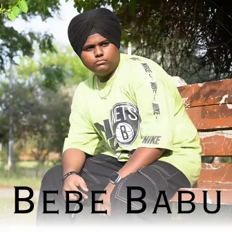 BEBE Babu by Harsh Likhari