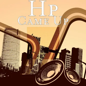 Came Up by HP