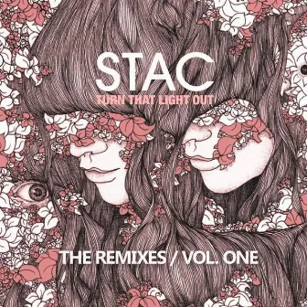 Turn That Light Out (The Remixes, Vol. 1) by Stac