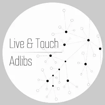 Adlibs by Live & Touch