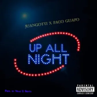 Up All Night by Paco Guapo