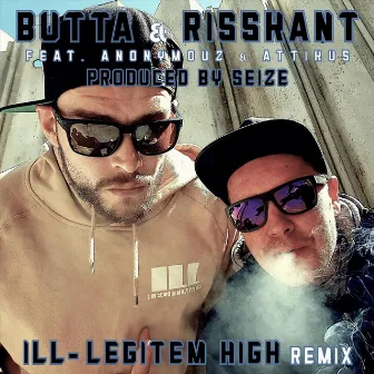 Ill-Legitem High (Remix) by Butta