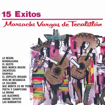 Serie Oro 15 Exitos Del Mariachi Vargas De Tecalitlan by Mariachi Vargas De Tecalitlán