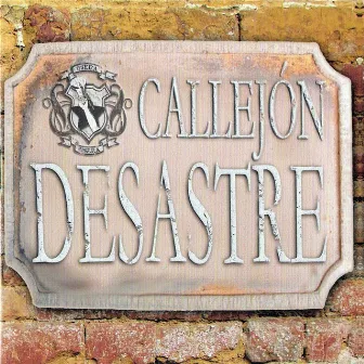 Callejón Desastre by Desastre