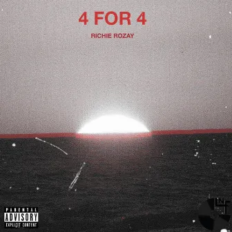 4 for 4 by Richie Rozay