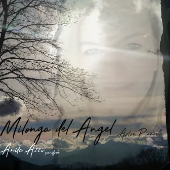 Milonga Del Angel in B Minor by Anita Azzi