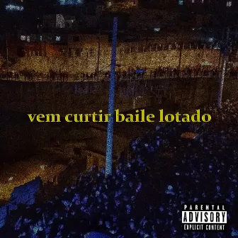 Vem Curtir Baile Lotado by VN 031