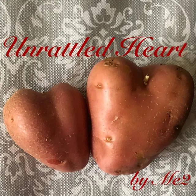 Unrattled Heart