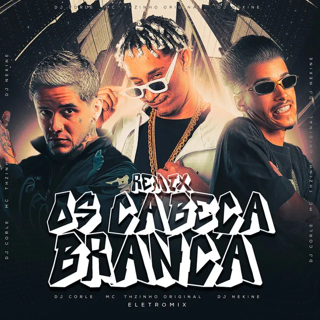 Os Cabeça Branca - Remix