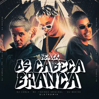 Os Cabeça Branca (Remix) by CORLEONE