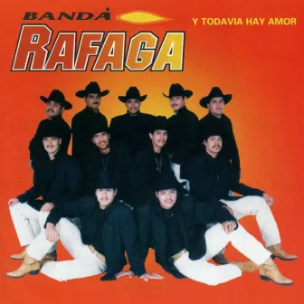 Y Todavía Hay Amor by Banda Rafaga