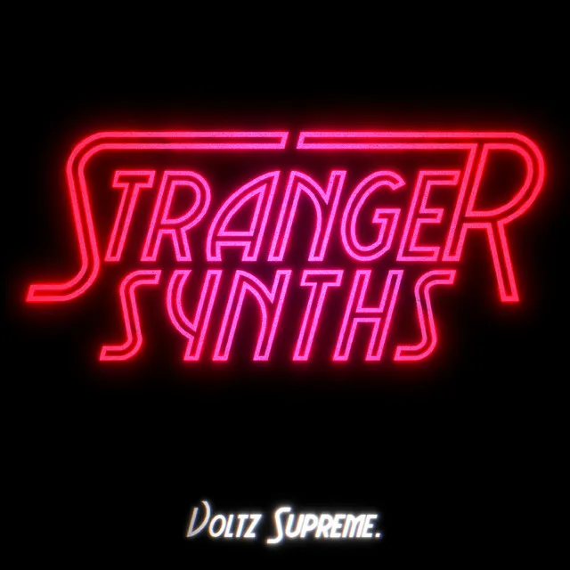 Stranger Synths (Vol.1 The Unknown & Familiar)