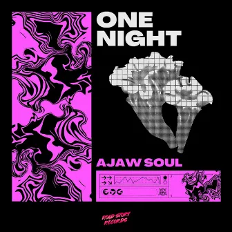 One Night by Ajaw Soul