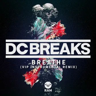 Breathe (VIP Instrumental Remix) by DC Breaks