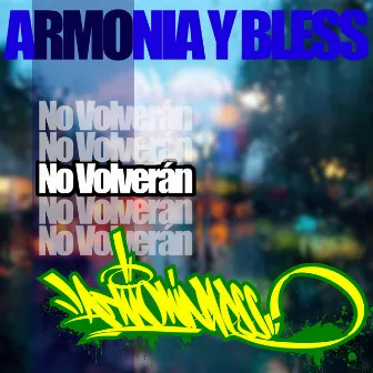 No Volverán by Armonía y bless