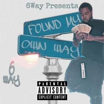 Found My Own Way by 6WayKroll