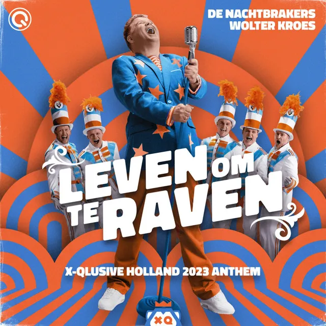 Leven Om Te Raven (X-Qlusive Holland 2023 Anthem)