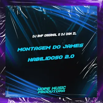 Montagem do James Habilidoso 2.0 by dj dan zl