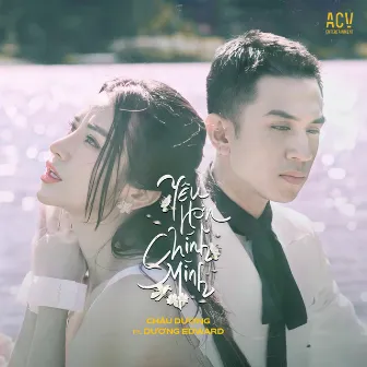 Yêu Hơn Chính Mình (TikTok Cut) by Châu Dương