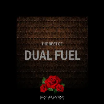 The Best Of Dual Fuel by Dual Fuel