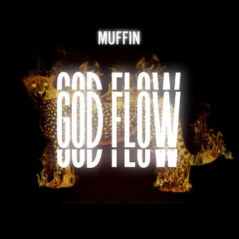 GOD FLOW by Muffin