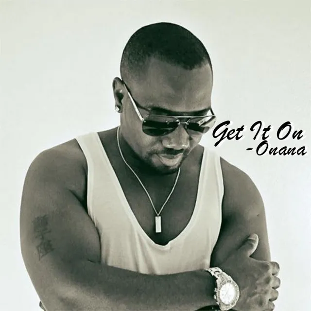 Onana - Get It On. - original