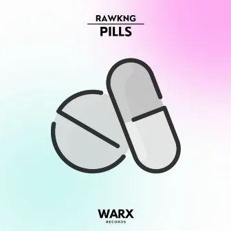 Pills by RAWKNG