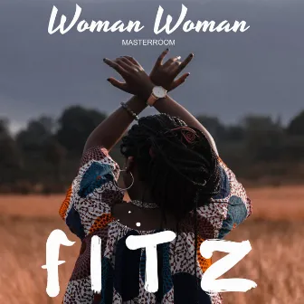 Woman Woman by FITZ