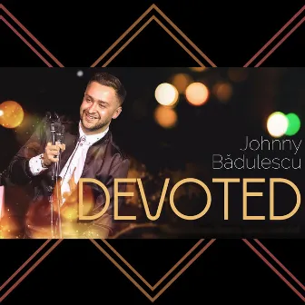 Devoted by Johnny Badulescu