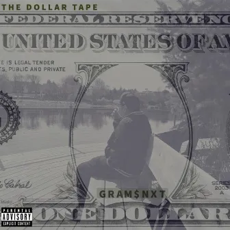 The Dollar Tape by Gram$nXT