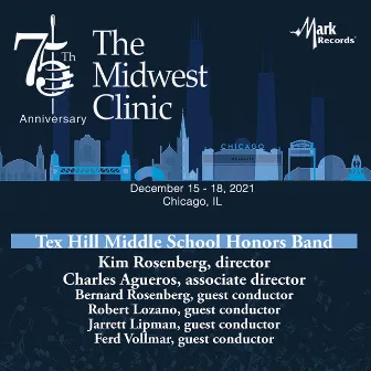 2021 Midwest Clinic: Tex Hill Middle School Band (Live) by Tex Hill Middle School Band