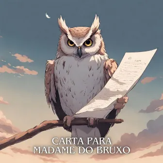 Carta Para Madame Do Bruxo by Ling3r