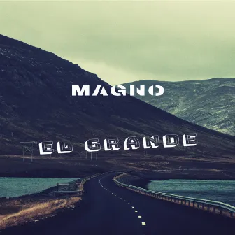 EL GRANDE by Magno