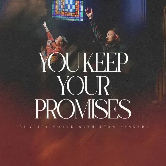 You Keep Your Promises (Live) by Charity Gayle