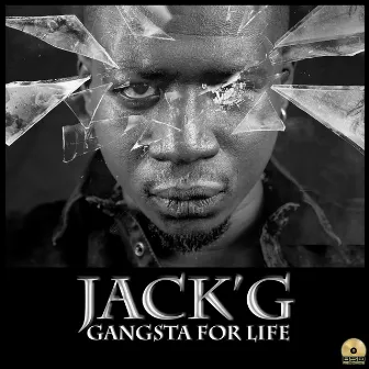 Gangsta for life by Jack G