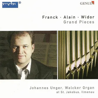 Organ Recital: Unger, Johannes - Franck, C. / Alain, J. / Widor, C.-M. by Johannes Unger