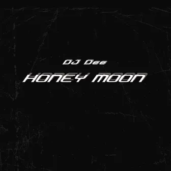 Honey Moon by DJ Dee