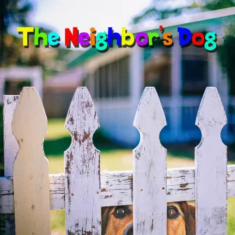 The Neighbor's Dog by Under The Rug