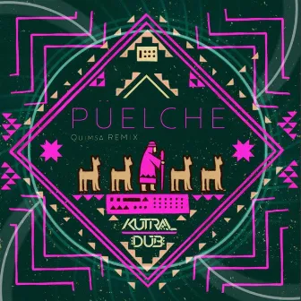 Puelche (Remix) by Quimsa