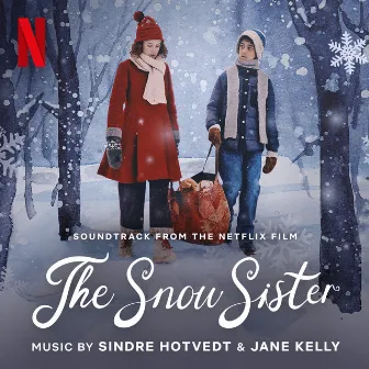 The Snow Sister (Soundtrack from the Netflix Film) by 