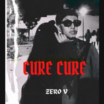 Cure Cure by ZeroV