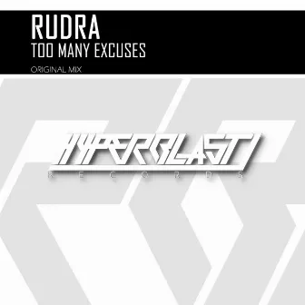 Too Many Excuses by Rudra